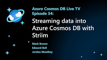Streaming MongoDB data into Azure Cosmos DB with Striim - Episode 34