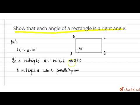 دکھائیں کہ مستطیل کا ہر زاویہ ایک صحیح زاویہ ہے۔