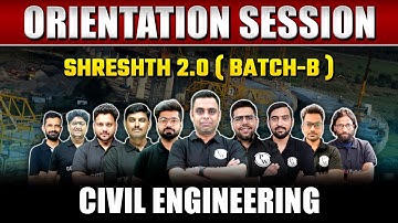 Orientation Session | Shreshth 2.0  Batch - B | Civil Engineering | GATE 2024