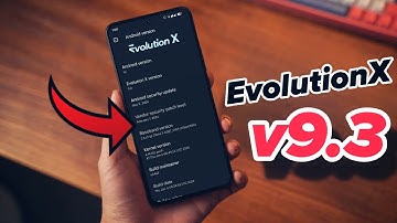 EvolutionX v9.3 is here: Android 14 | What