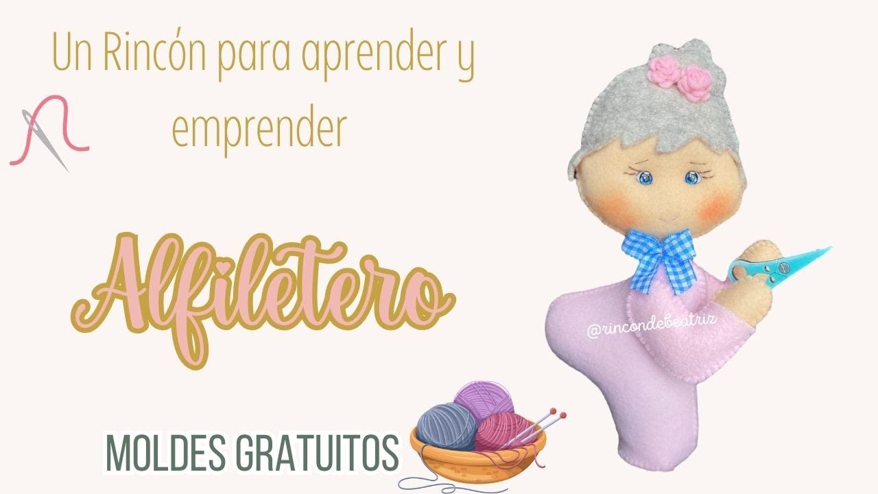 Como hacer alfiletero abuela - El Rincón de Beatriz - MOLDES GRATIS