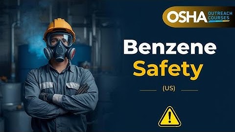 Benzene Safety (US) | OSHA Benzene Exposure Training | OSHA Outreach Courses