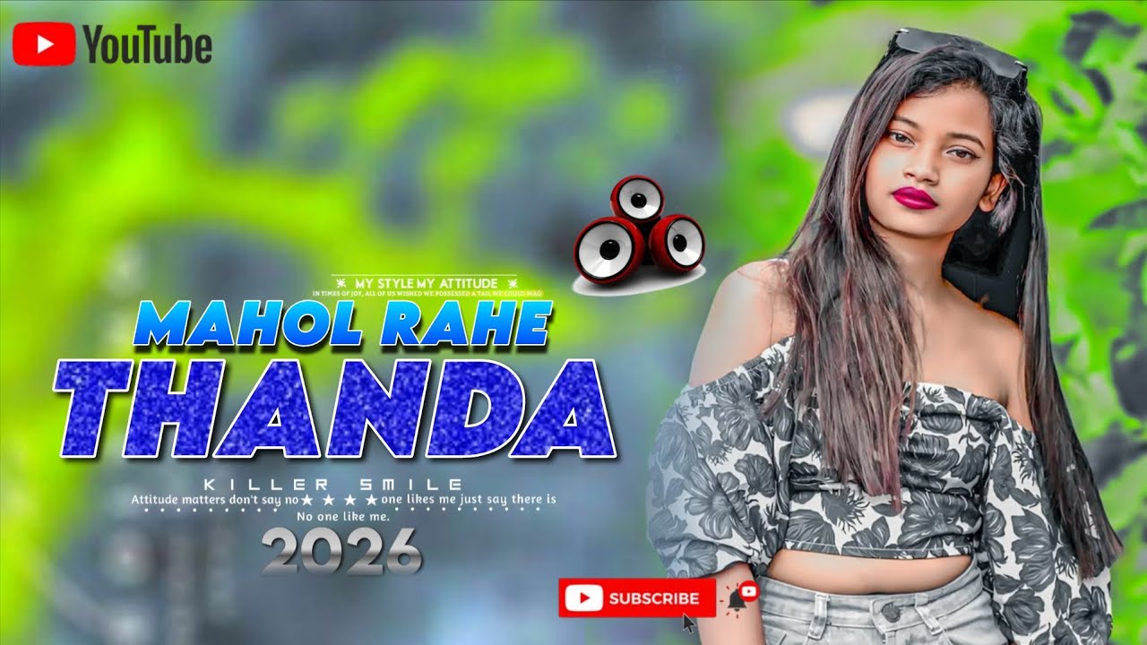 Nagpuri DJ Song 2026 – [MAHOL RAHE THANDA] | Best New Nagpuri DJ Mix