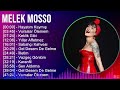 Melek Mosso 2024 MIX Best Songs - Hayatım Kaymış, Vursalar Ölemem, Keklik Gibi, Yıllar Affetmez