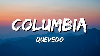 Quevedo - Columbia Letra/Lyrics