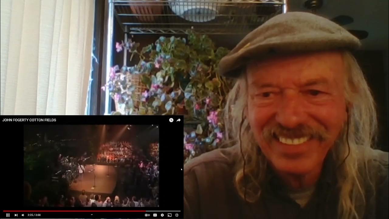John Fogerty Cotton Fields(live) REACTION YouTube