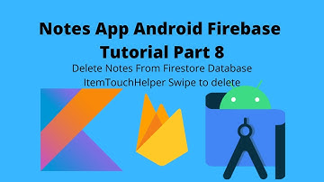 Notes App Firebase Part 8 | Delete notes from swipe to delete | Android Studio | Kotlin |