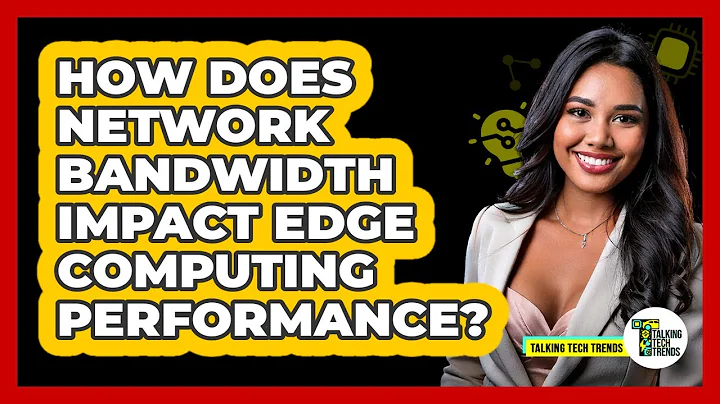 How Does Network Bandwidth Impact Edge Computing Performance? - Talking Tech Trends