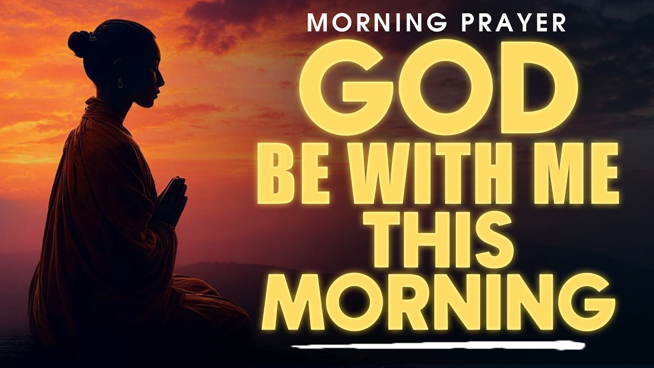 God, Be With Me This Morning | A Beautiful Prayer for Wisdom and Guidance