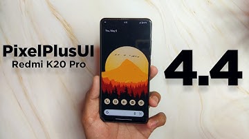 PixelPlusUI v4.4 Android 12L Update On Redmi K20 Pro - Stunning ROM 🔥