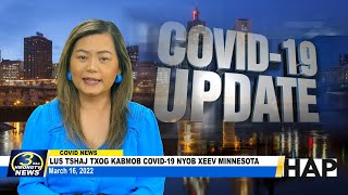 03\/16\/2022 | 3HMONGTV COVID-19 updates in Minnesota. Support comes from HAP.