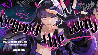 歌ってみたBeyond The Way Covered By Ibuki