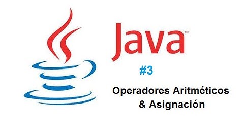 Tutorial 3 de Java - Operadores Aritméticos y Asignación