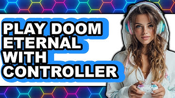 How to Play Doom Eternal with Controller (UPDATED 2025)