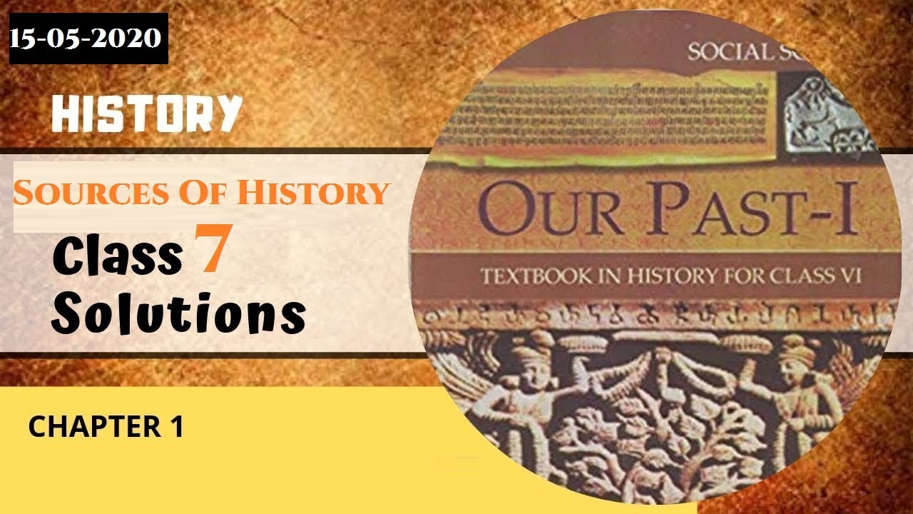 Class 7 Historians and Their Sources Tracing Changes Through a Thousand Years History