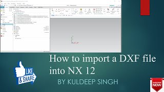 How to Import a AutoCAD DXF File into NX 12 #techteacher #nxcam #programming #manufacturing