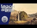 Aksum: A Forgotten Empire