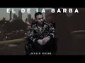 El De La Barba || Javier Rosas || Corridos 2024