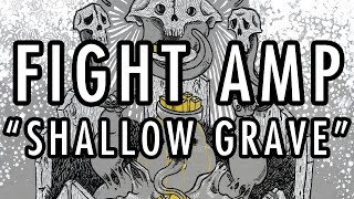 Fight Amp - Shallow Grave