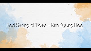 lyrics Red String of Fate - Kim Kyung Hee OST Our beloved Summer