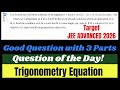 Trigonometric Equation with 3 Interesting Parts! | Factorial’s Question if the Day
