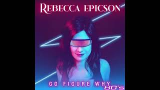 Watch Rebecca Epicson Go Figure Why video
