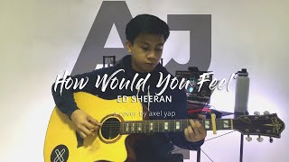 How Would You Feel | Ed Sheeran (Cover)
