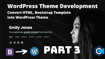 Convert HTML, Bootstrap Template into Wordpress Theme  Wordpress Custom Theme Development Part 3
