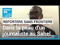 Dans la peau dun journaliste au sahel  rapport de rsf sur les difficiles conditions de travail