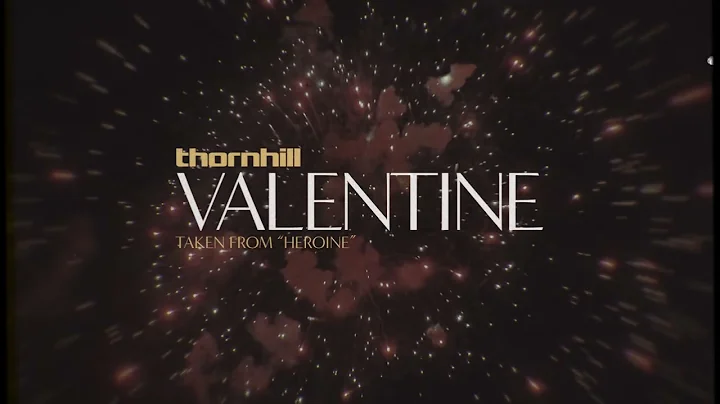 Thornhill - Valentine