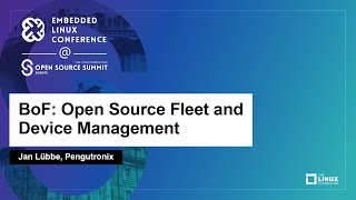 BoF: Open Source Fleet and Device Management - Jan Lübbe, Pengutronix