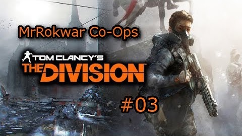 MrRokwar Co-Ops The Division: Part 3: Home Sweet Home