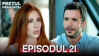 The Price of Love | Episode 21 | Romanian Subtitles | Kiralik Ask The Price of Love | Episode 21 | Romanian Subtitles | Kiralik Ask