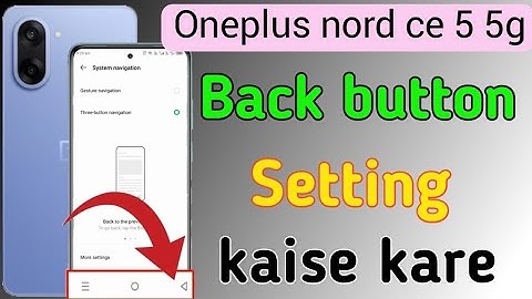 Oneplus nord ce 5 5g back button setting/Oneplus nord ce 5 5g back button change,navigation gesture