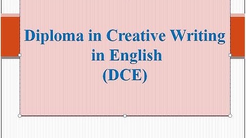 DCE- (Diploma in Creative Writing in English)