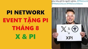 pi network- Even tặng pi tháng 8- achi kiếm tiền online