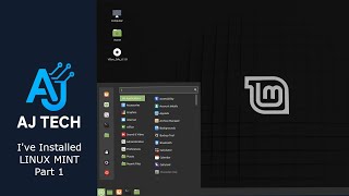 AJ Tech: I’ve Installed Linux Mint