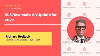 Richard Bedlack on ALS Reversals: An Update for 2022