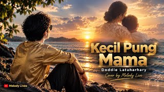 Download Lagu Kecil Pung Mama – Doddie Latuharhary | Cover Paling Sedih Bikin Menangis | Melody Live Download Lagu Kecil Pung Mama – Doddie Latuharhary | Cover Paling Sedih Bikin Menangis | Melody Live