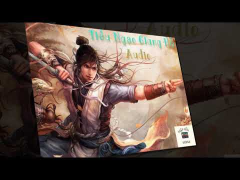 Video [SÁCH NÓI] TIẾU NGẠO GIANG HỒ - [ Phần 2 ] - Kim Dung - youtube