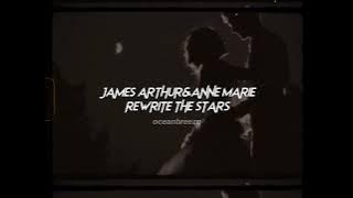 james arthur,anne marie-rewrite the stars (sped up reverb)