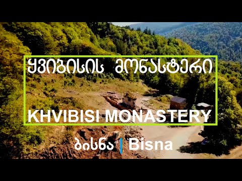 Bisna ● Khvibisi Monastery