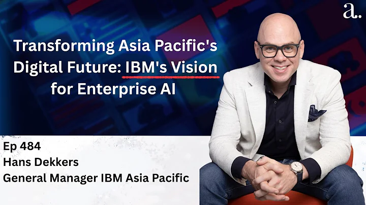 Transforming Asia Pacific's Digital Future: IBM's Vision for Enterprise AI with Hans Dekkers