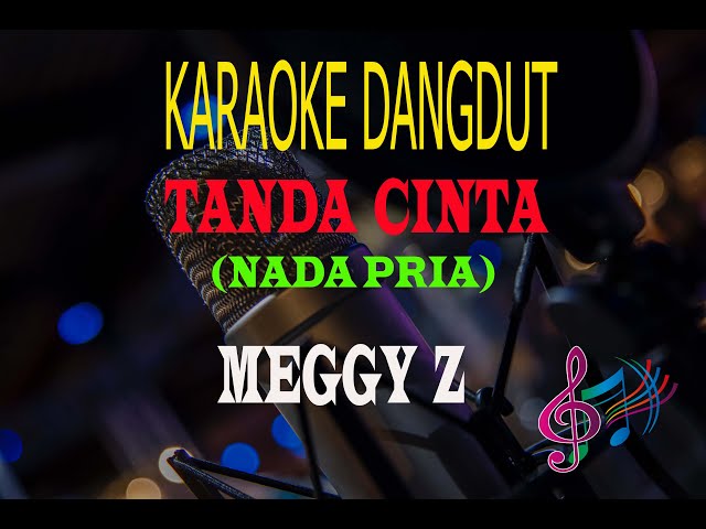 Karaoke Tanda Cinta Nada Pria - Meggy Z (Karaoke Dangdut Tanpa Vocal) class=