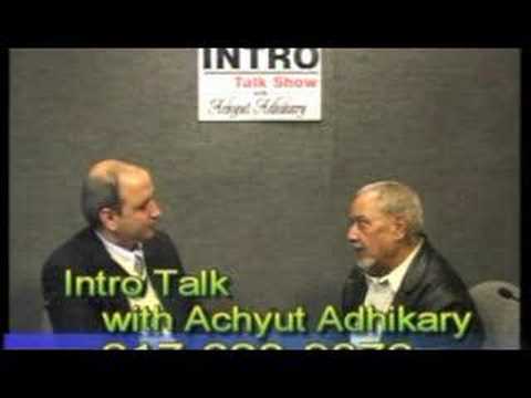 Intro Talk with Achyut Adhikary 03-15-08 Part 1