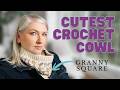 How to Crochet the CUTEST Granny Square Cowl