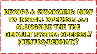 Famous How to install openssl1.0.1 alongside the the default system openssl? (Centos/redhat)? Net Worth