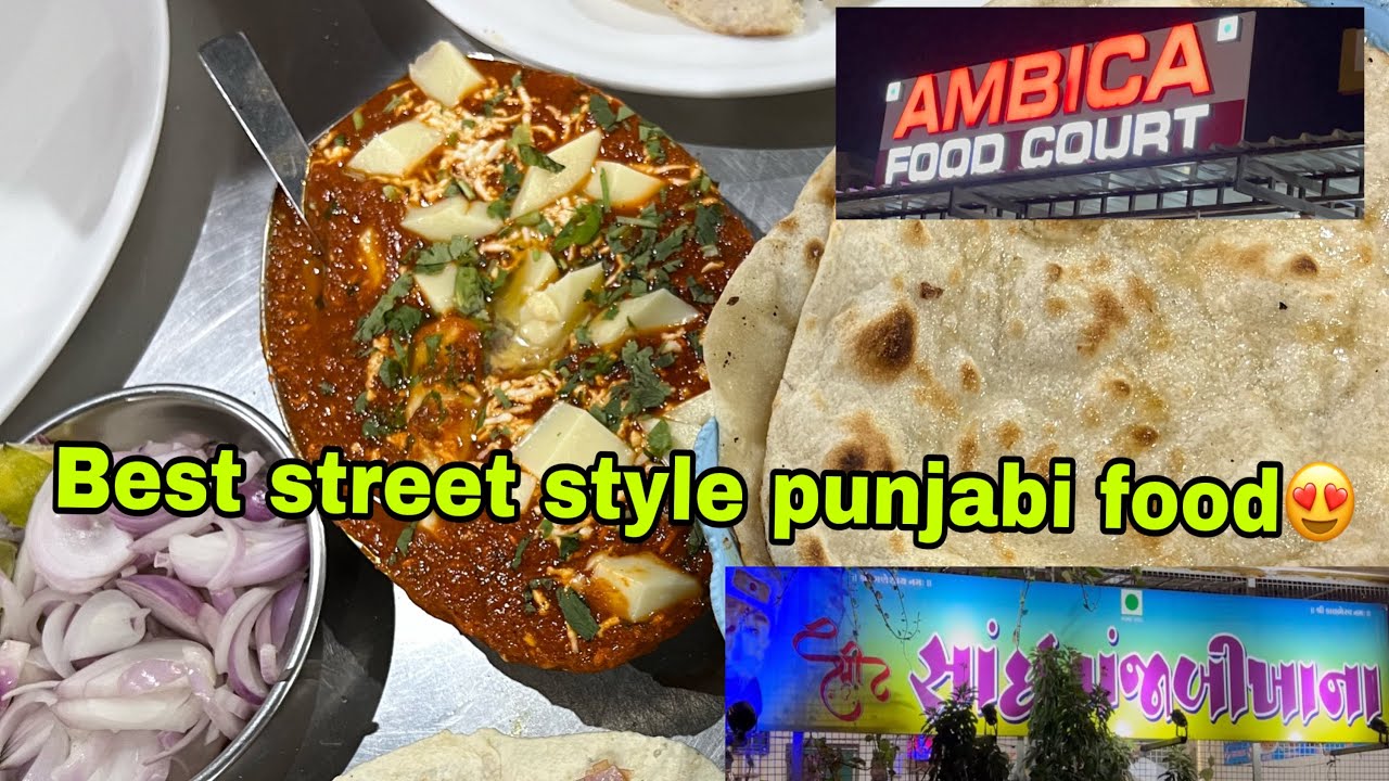 Best punjabi food in Vadodara Vadodara street food street style