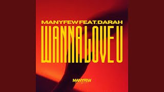 Wanna Love U (Extended Mix)