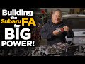 How to build the subaru fa engine for big power